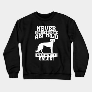 Never Underestimate an Old Man with Saluki Crewneck Sweatshirt